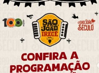 VEJA PROGRAMAÇÃO DO SÃO JOÃO DE IRECÊ 2026